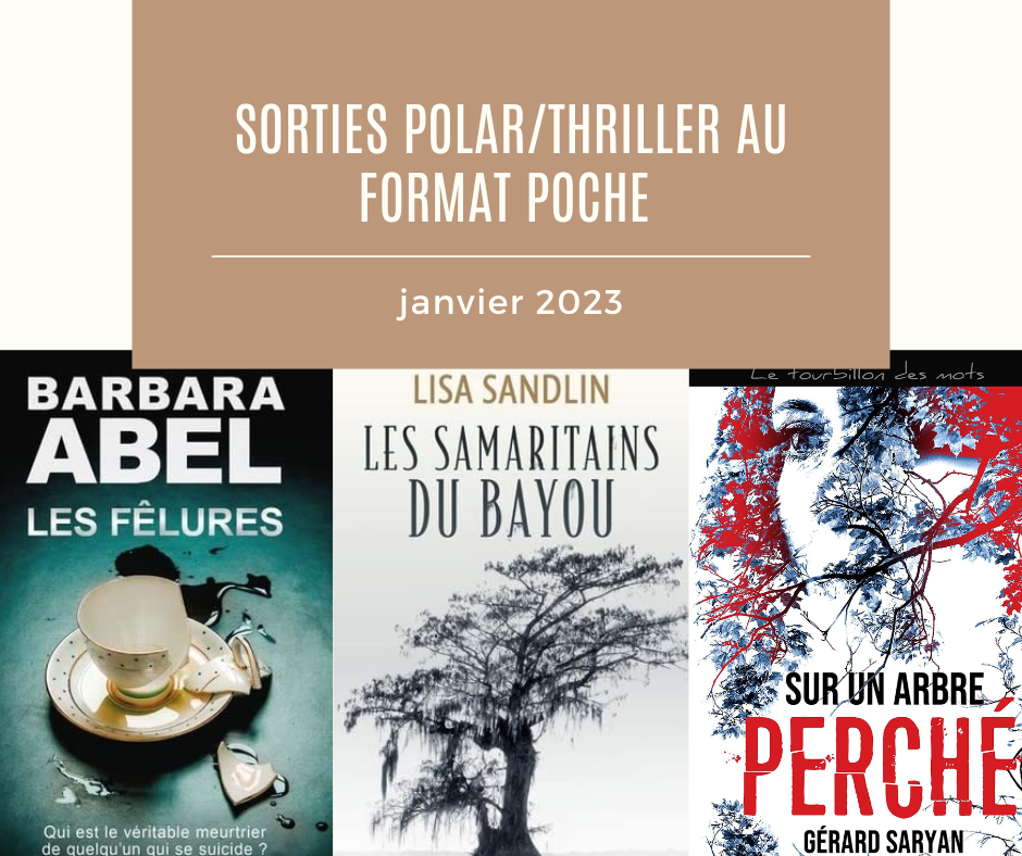 Nouveautés polars, romans noirs février 2023 et sorties poche – Encore Un  Livre